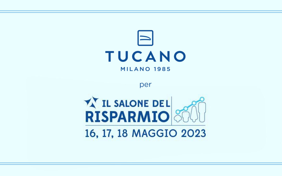 Tucano at the Salone del Risparmio 2023